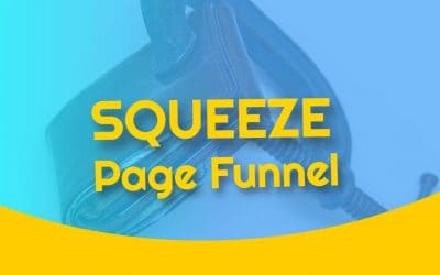 The Squeeze Page Funnel: Simple Email List Building