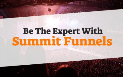 Summit Funnels: Expert Events For Notoriety