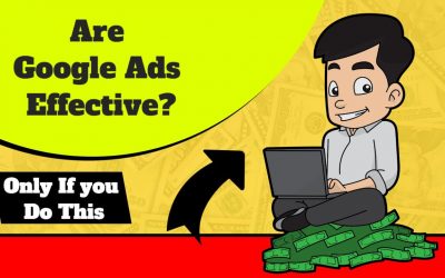 Are Google Ads Effective? 3 Ways They Are (And 3 They Aren’t)