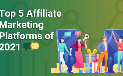Top 5 Affiliate Marketing Platforms of 2022