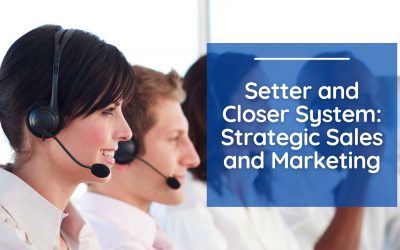 Setter and Closer System: Strategic Sales and Marketing