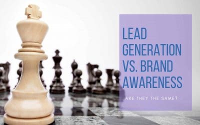 Lead Generation Vs. Brand Awareness