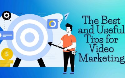 The Best and Useful Tips for Video Marketing