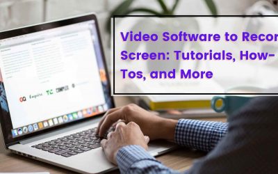 Video Software to Record Screen: Tutorials, How-Tos, and More