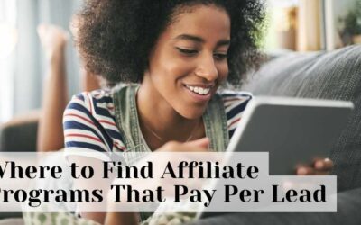 Where to Find Affiliate Programs That Pay Per Lead