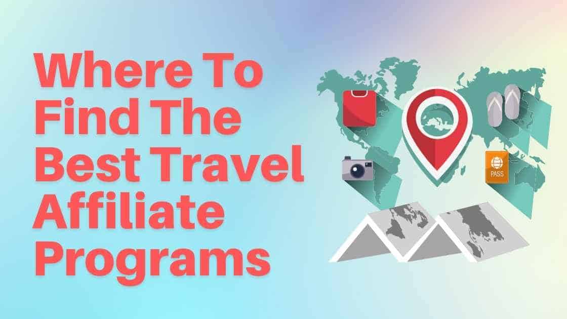 Where To Find The Best Travel Affiliate Programs Master Sales Funnels